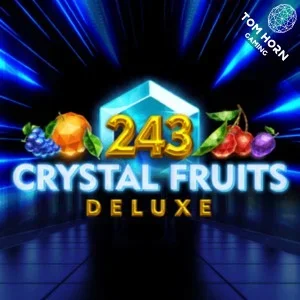 243 Crystal Fruits Deluxe